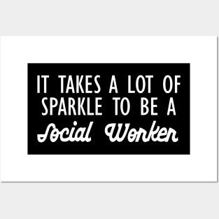 Social Worker - It takes a lot of sparkle to be a social worker Posters and Art